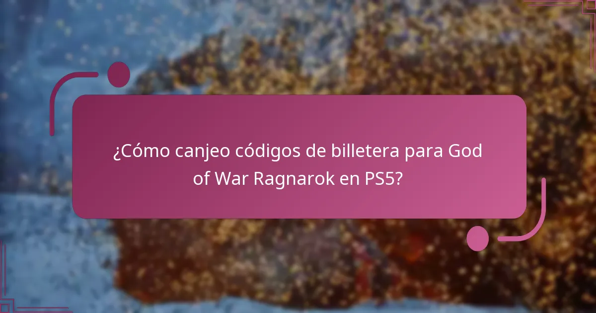 ¿Qué tipos de códigos de billetera puedo usar para God of War Ragnarok?