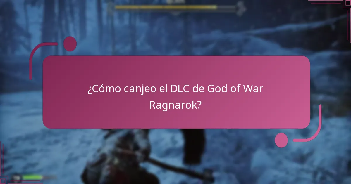 ¿Cómo canjeo el DLC de God of War Ragnarok?