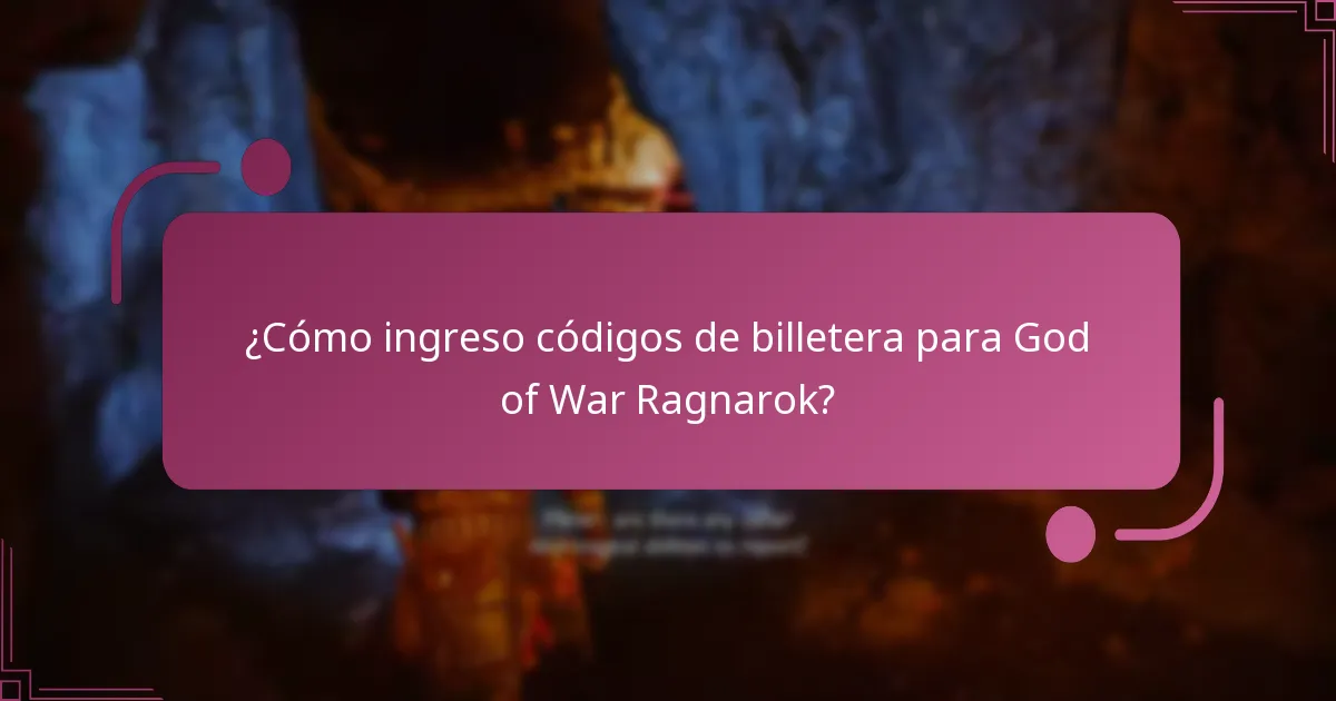 ¿Cómo ingreso códigos de billetera para God of War Ragnarok?