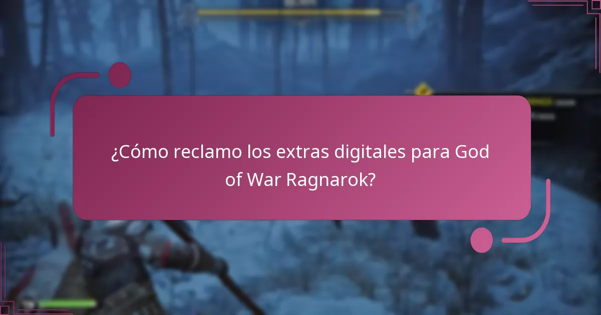 ¿Cómo reclamo los extras digitales para God of War Ragnarok?