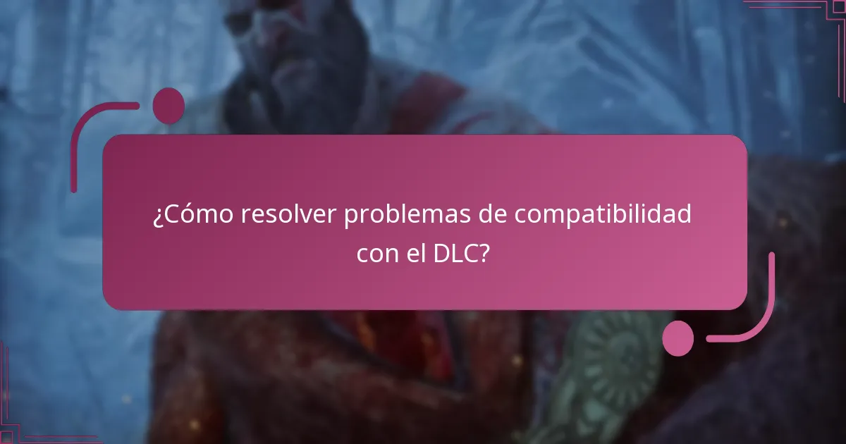 ¿Cómo verificar la compatibilidad del DLC para God of War Ragnarok?