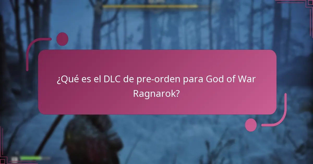 ¿Qué ediciones de God of War Ragnarok incluyen el DLC de pre-orden?